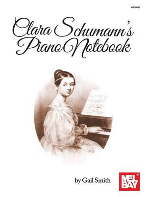 Gail Smith: Clara Schumann's Piano Notebook: Klavier Solo