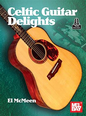 El Mcmeen: Celtic Guitar Delights: Gitarre Solo