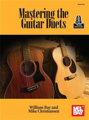 William Bay: Mastering The Guitar Duets: Gitarre Duett