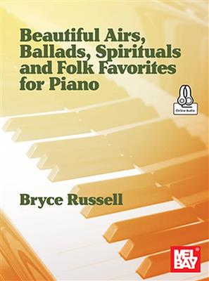 Bryce Russell: Beautiful Airs, Ballads, Spirituals: Klavier Solo