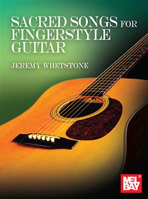 Sacred Songs for Fingerstyle Guitar: Gitarre Solo