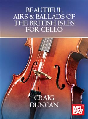 Craig Duncan: Beautiful Airs and Ballads of the British Isles: Cello Solo