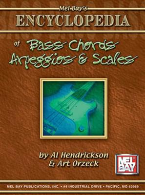 Al Hendrickson: Encyclopedia Of Bass Chords, Arpeggios And Scales