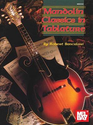 Robert Bancalari: Mandolin Classics In Tablature: Mandoline