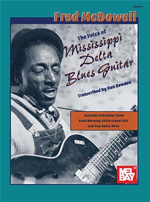 Fred McDowell: The Voice of Mississippi Delta Blues Guitar: Gitarre Solo