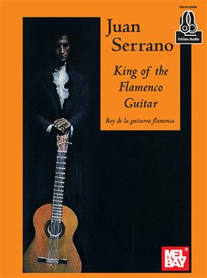 Juan Serrano: King Of The Flamenco Guitar: Gitarre Solo