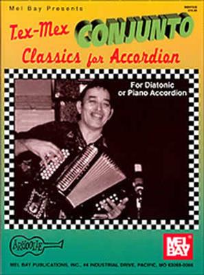 Tex-Mex Conjunto Classics For Accordion: Akkordeon Solo