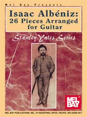 Stanley Yates: Albeniz, Isaac: 26 Pieces Arranged For Guitar: Gitarre Solo