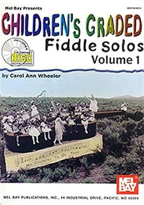 Carol Ann Wheeler: Children's Graded Fiddle Solos Volume 1: Fiddle