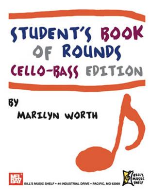Marilyn Worth: Student's Book of Rounds: Cello-Bass Edition: Cello Solo
