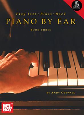 Play Jazz, Blues, Rock Piano By Ear - Book Three