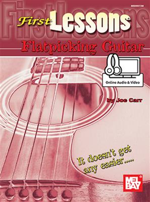 Joe Carr: First Lessons Flatpicking Guitar Book: Gitarre Solo