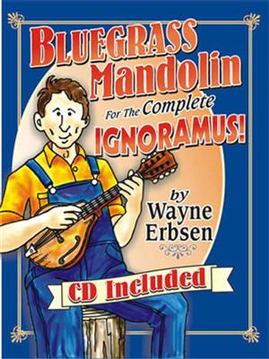 Bluegrass Mandolin For The Complete Ignoramus!
