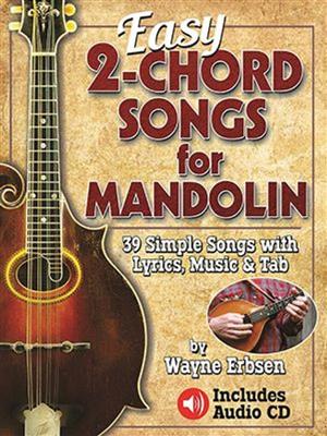 Wayne Erbsen: Easy 2-Chord Songs for Mandolin: Mandoline