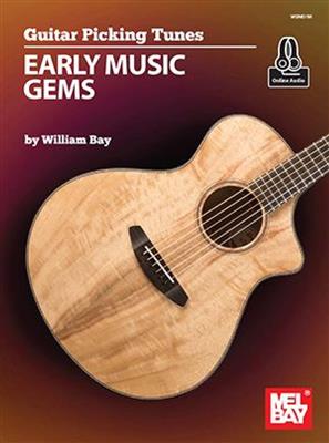 William Bay: Guitar Picking Tunes - Early Music Gems: Gitarre Solo