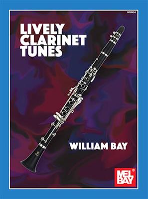 William Bay: Lively Clarinet Tunes: Klarinette Solo