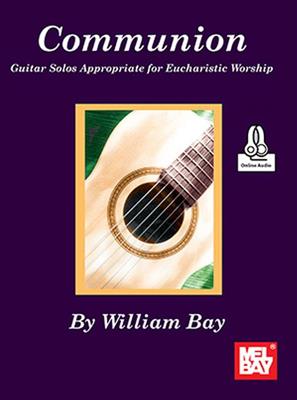 William Bay: Communion Guitar Solos: Gitarre Solo