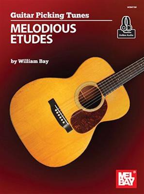 William Bay: Guitar Picking Tunes - Melodious Etudes: Gitarre Solo