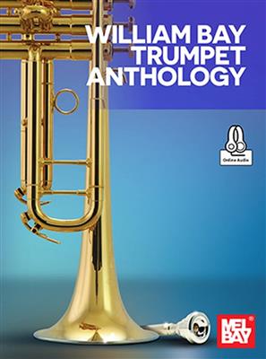 William Bay: William Bay Trumpet Anthology: Trompete Solo