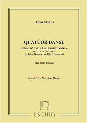 Straus: La Derniere Valse N 5 Chant-Piano (Quatuor Danse: Gesang mit Klavier