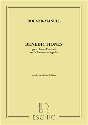 Alexis Roland-Manuel: Roland-Manuel Benedictionnes Choeur D'Enfants Ou: Frauenchor A cappella