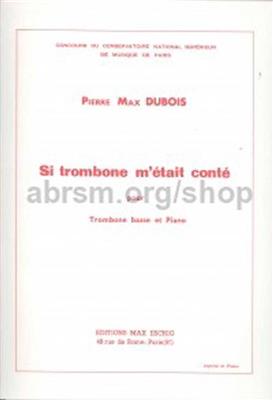 Pierre-Max Dubois: Si Trombone M'etait conte: Posaune Solo