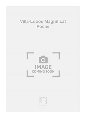 Heitor Villa-Lobos: Villa-Lobos Magnificat Poche: Gemischter Chor mit Ensemble