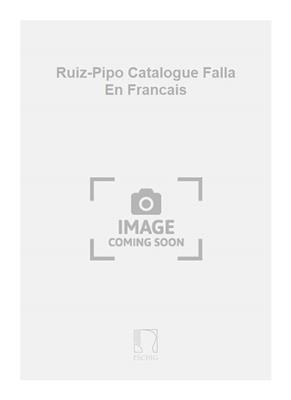 Antonio Ruiz-Pipo: Ruiz-Pipo Catalogue Falla En Francais