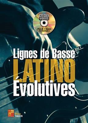 Bruno Tauzin: Lignes de basse latino évolutives: Bassgitarre Solo