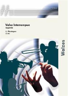 L. Montagne: Valse Interrompue: (Arr. Gosling Mol): Blasorchester