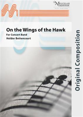 Helder Bettencourt: On The Wings Of The Hawk: Blasorchester