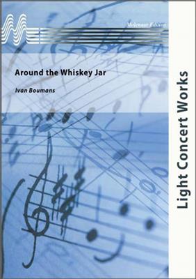 Around the Whiskey Jar: (Arr. Ivan Boumans): Blasorchester
