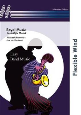 Michael Praetorius: Royal Music: (Arr. Henk van Lijnschooten): Variables Blasorchester