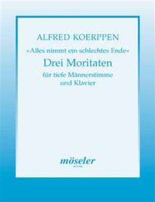 Alfred Koerppen: Drei Moritaten: Gesang mit Klavier