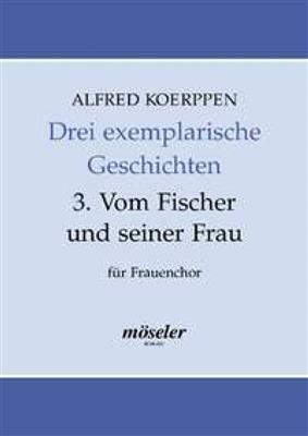 Alfred Koerppen: Vom Fischer und seiner Frau: Frauenchor mit Begleitung