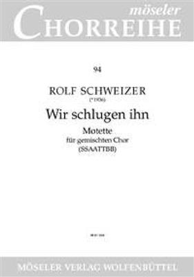 Rolf Schweizer: Wir schlugen ihn: Musical