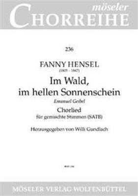 Fanny Hensel: Im Wald, im hellen Sonnenschein op. 3,6: Gemischter Chor mit Begleitung