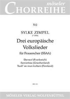Sylke Zimpel: Drei europäische Volkslieder: Frauenchor mit Begleitung