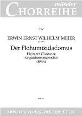 Erwin Ernst Wilhelm Meier: Der Flohumizidadomus op. 32: Frauenchor mit Begleitung