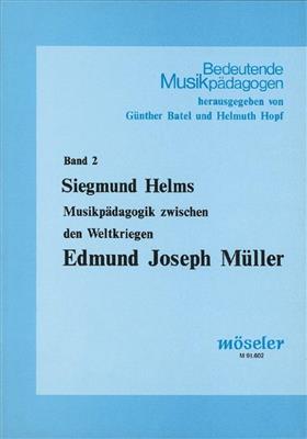 Siegmund Helms: Edmund Joseph Müller