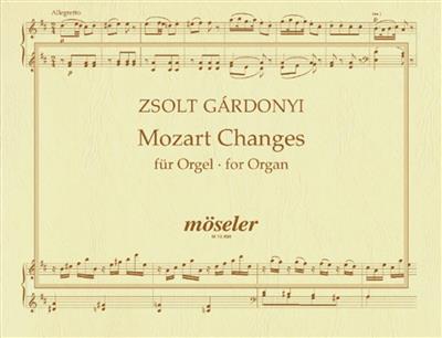 Zsolt Gárdonyi: Mozart Changes: Orgel