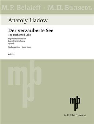 Anatoly Liadow: Der verzauberte See op. 62: Orchester
