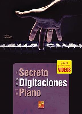 Fabian Domingo: El secreto de las digitaciones en el piano: Klavier Solo