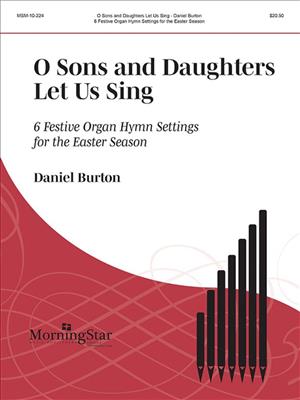 O Sons and Daughter Let Us Sing: Orgel