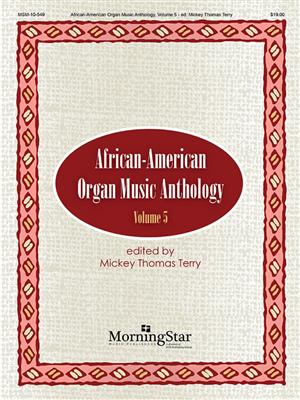 Mickey Thomas Terry: African-American Organ Music Anthology, Volume 5: Orgel