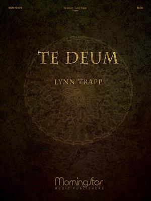 Lynn Trapp: Te Deum: Orgel