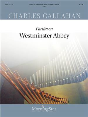 Charles Callahan: Partita on Westminster Abbey: Orgel