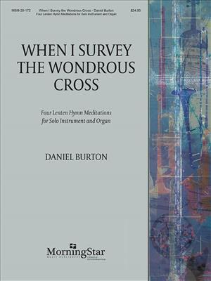 Daniel Burton: When I Survey the Wondrous Cross: Sonstoge Variationen