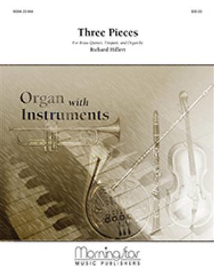 Richard Hillert: Three Pieces for Br. Qnt., Timp., and Organ: Blechbläser Ensemble
