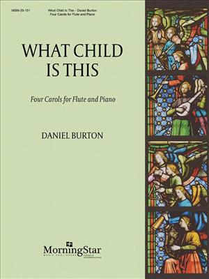 Daniel Burton: What Child Is This: Flöte mit Begleitung